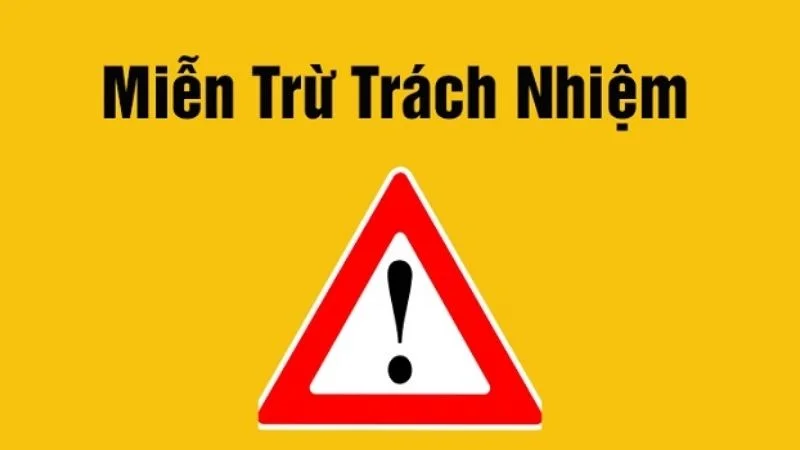 Những trường hợp được áp dụng miễn trừ trách nhiệm tại hệ thống